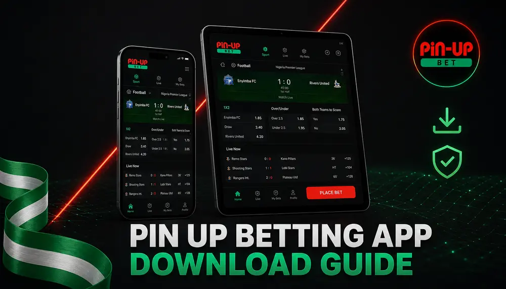 Pin Up Betting App: Download Guide for Nigerian Bettors